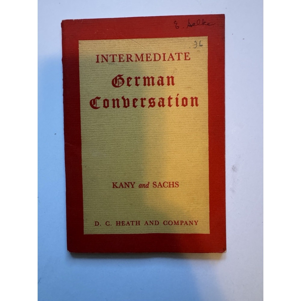 Intermediate German Conversation Charles Kany and Emilie P Sachs 1945